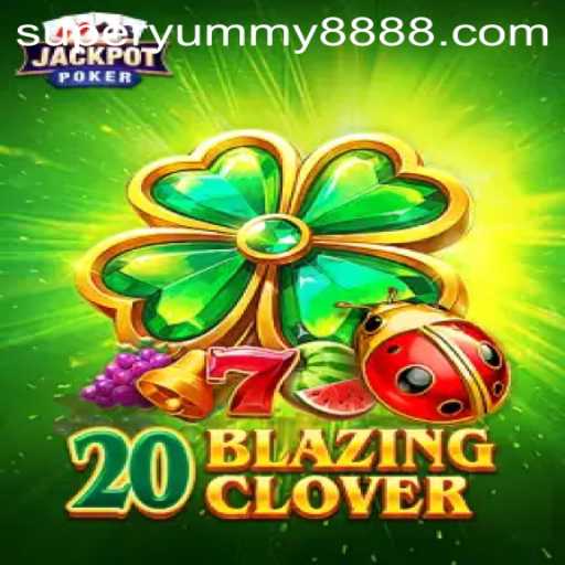 Exploring the Exciting World of 20BlazingClover and SUPER YUMMY 888